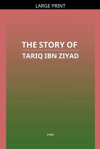 Cover image for The Story of Tariq ibn Ziyad