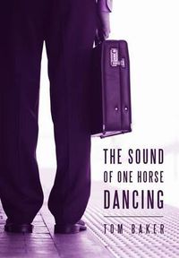 Cover image for The Sound of One Horse Dancing