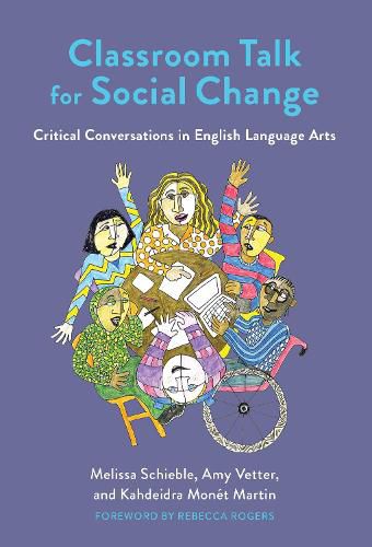 Cover image for Classroom Talk for Social Change: Critical Conversations in English Language Arts