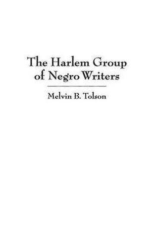 Cover image for The Harlem Group of Negro Writers, By Melvin B. Tolson