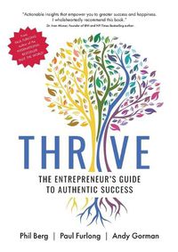 Cover image for Thrive - The Entrepreneurs Guide to Authentic Success