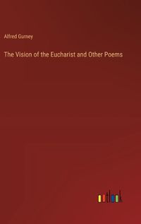 Cover image for The Vision of the Eucharist and Other Poems