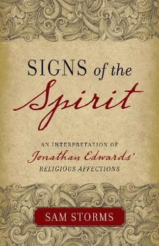 Signs of the Spirit: An Interpretation of Jonathan Edwards's  Religious Affections