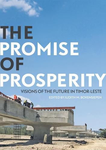 Cover image for The Promise of Prosperity: Visions of the Future in Timor-Leste