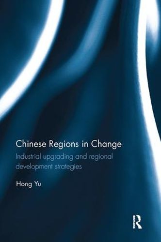 Cover image for Chinese Regions in Change: Industrial upgrading and regional development strategies