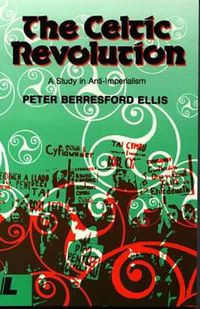 Cover image for Celtic Revolution, The - A Study in Anti-imperialism