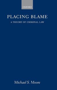 Cover image for Placing Blame: A Theory of the Criminal Law
