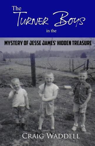 Cover image for The Turner Boys in the Mystery of Jesse James' Hidden Treasure