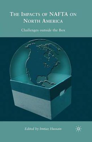 Cover image for The Impacts of NAFTA on North America: Challenges outside the Box