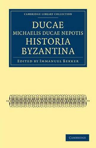 Ducae Michaelis Ducae nepotis historia Byzantina