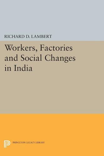 Cover image for Workers, Factories and Social Changes in India