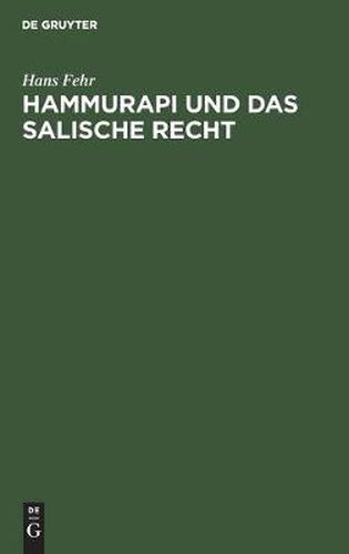 Cover image for Hammurapi Und Das Salische Recht: Eine Rechtsvergleichung