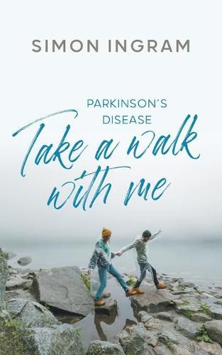 Parkinson's Disease: Take a Walk With Me