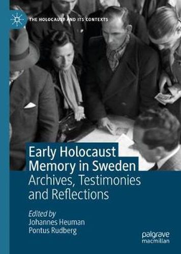 Cover image for Early Holocaust Memory in Sweden: Archives, Testimonies and Reflections