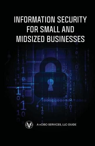 Cover image for Information Security for Small and Midsized Businesses