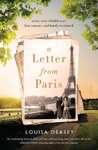 Cover image for A Letter from Paris: a true story of hidden art, lost romance, and family reclaimed