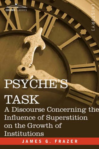 Psyche's Task: A Discourse Concerning the Influence of Superstition