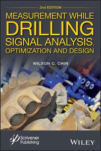 Cover image for Measurement While Drilling: Signal Analysis, Optimization and Design