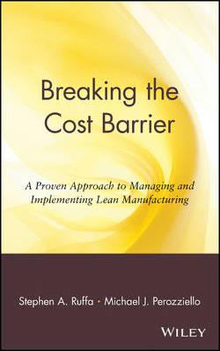 Cover image for Breaking the Cost Barrier: A Proven Approach to Managing and Implementing Lean Manufacturing