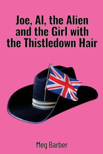 Cover image for Joe, Al, the Alien and the Girl with the Thistledown Hair