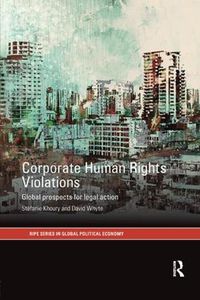 Cover image for Corporate Human Rights Violations: Global Prospects for Legal Action