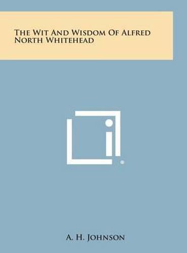 The Wit and Wisdom of Alfred North Whitehead