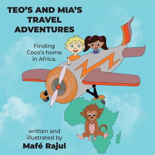 Cover image for Teo's and Mia's Travel Adventures. Finding Coco's home in Africa.