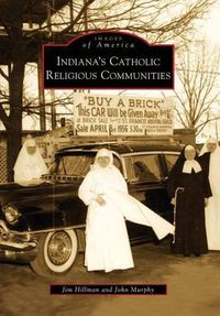 Cover image for Indiana's Catholic Religious Communities, in