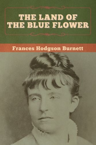 Cover image for The Land of the Blue Flower