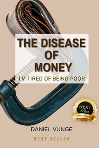 Cover image for The disease of money