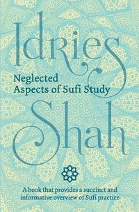 Cover image for Neglected Aspects of Sufi Study