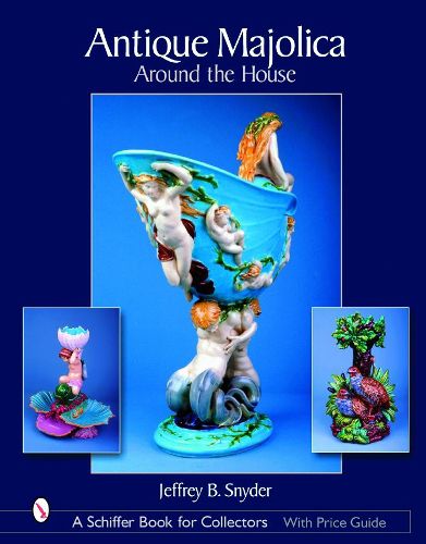 Cover image for Antique Majolica Around the House