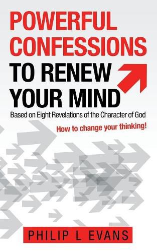 Cover image for Powerful Confessions to Renew Your Mind: Based on Eight Revelations of the Character of God