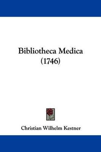 Cover image for Bibliotheca Medica (1746)