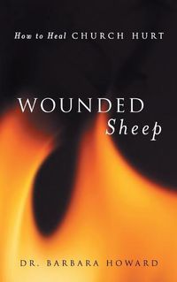 Cover image for Wounded Sheep: How to Heal Church Hurt