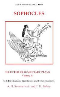 Cover image for Sophocles: Selected Fragmentary Plays, Volume 2