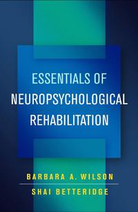 Cover image for Essentials of Neuropsychological Rehabilitation