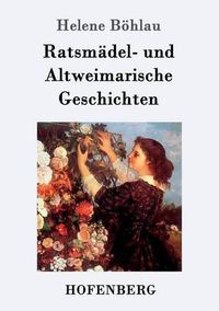 Cover image for Ratsmadel- und Altweimarische Geschichten