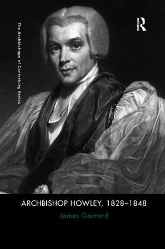 Cover image for Archbishop Howley, 1828-1848