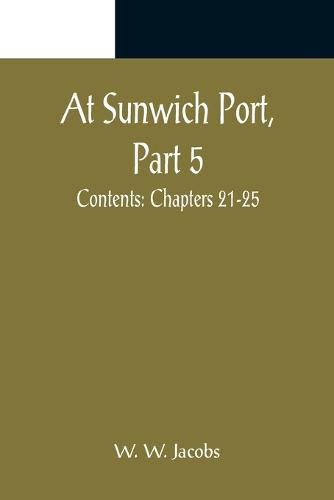 Cover image for At Sunwich Port, Part 5.; Contents: Chapters 21-25