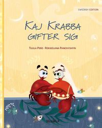 Cover image for Kaj Krabba gifter sig: Swedish Edition of Colin the Crab Gets Married