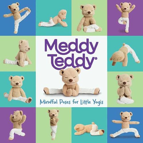 Cover image for Meddy Teddy: Mindful Poses for Little Yogis