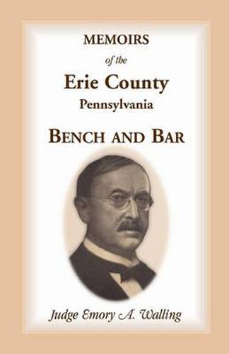 Cover image for Memoirs of the Erie County, Pennsylvania, Bench and Bar