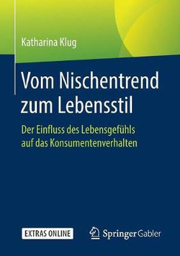 Cover image for Vom Nischentrend Zum Lebensstil: Der Einfluss Des Lebensgefuhls Auf Das Konsumentenverhalten