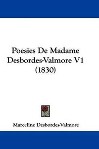 Cover image for Poesies De Madame Desbordes-Valmore V1 (1830)