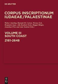 Cover image for South Coast: 2161-2648: A multi-lingual corpus of the inscriptions from Alexander to Muhammad