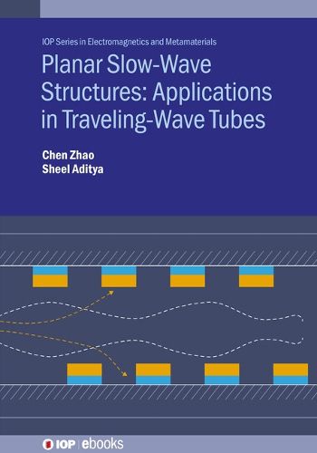 Cover image for Planar Slow-Wave Structures: Applications in Traveling-Wave Tubes