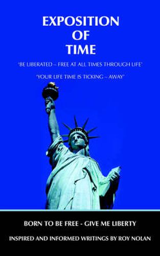 Cover image for Exposition of Time: Born to be Free - Give ME Liberty