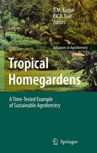 Cover image for Tropical Homegardens: A Time-Tested Example of Sustainable Agroforestry