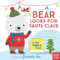 Cover image for Bear Looks for Santa Claus: A Tiny Tab Book